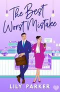 The Best Worst Mistake (Off-Limits #2) by Lily Parker