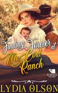 Finding Forever at McCord Ranch: A Western Historical Romance Book by Lydia Olson