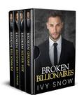 Broken Billionaires: Four Complete Enemies to Lovers Romance Boxset by Ivy Snow