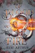 Of Blood and Fire (Drakkon Kin #3) by Keri Arthur