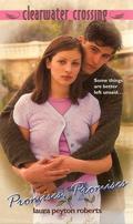 Promises, Promises (Clearwater Crossing #4) by Laura Peyton Roberts