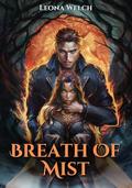 Breath of Mist (Breath of Mist #1) by Leona Welch