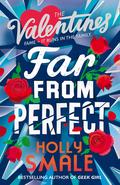 Far From Perfect (The Valentines #2) by Holly Smale