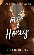 Milk & Honey: A Taboo Age Gap Pregnancy Erotica by Dick N. Deeply