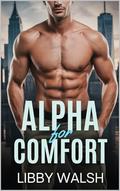 Alpha for Comfort: A MM Omegaverse Romance (Manhattan Mates #2) by Libby Walsh
