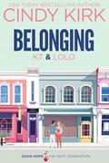 Belonging: KT & Lolo (Good Hope-The Next Generation #2) by Cindy Kirk