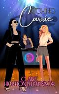 Catching Carrie by Claire Highton-Stevenson