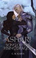 Ashari: Song of the Rising Dragon (Ilahara #2) by C.M. Karys