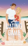 The Dating Game by Heather Miekstyn