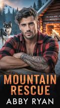 Mountain Rescue (Ordela Mountain Men #1) by Abby Ryan