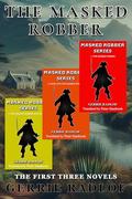 The Masked Robber Box Set: Ebooks 1 - 3 by Gerrie Radlof