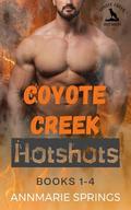 Coyote Creek Hotshots: Books 1 - 4 by AnnMarie Springs