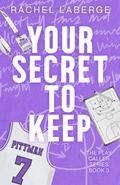 Your Secret to Keep by Rachel LaBerge