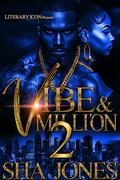Vibe & Milli'on 2 by Sha Jones