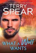 What a Wolf Wants (Red Wolf #4) by Terry Spear