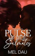 Pulse of True Soulmates by Mel Dau