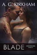 Blade: Dark MC Biker Romance Club Series for Adults (Satan's Pride #14) by A.G. Kirkham