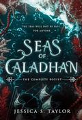 Seas of Caladhan: The Complete Boxset by Jessica S. Taylor