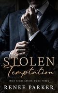 Stolen Temptation: An Enemies to Lovers Mafia Romance by Renee Parker
