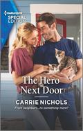 The Hero Next Door (Small-Town Sweethearts #6) by Carrie Nichols