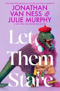 Let Them Stare by Julie Murphy