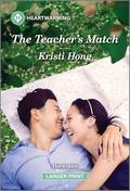 The Teacher's Match: A Clean and Uplifting Romance by Kristi Hong