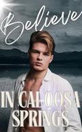 Believe in Caloosa Springs (Caloosa Springs #3) by Bella Liddell