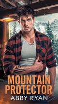 Mountain Protector (Ordela Mountain Men #2) by Abby Ryan