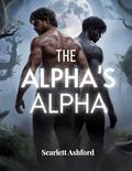 The Alpha's Alpha by Scarlett Ashford