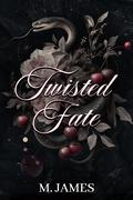 Twisted Fate by M. James