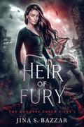 Heir of Fury (The Roxanne Fosch Files #3) by Jina S. Bazzar