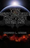 The Zephyrian Captain and Me: A Romantic Sci-Fi Novella by Madison L. McRae