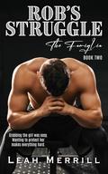 Rob's Struggle (The Famiglia #2) by Leah Merrill