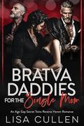 Bratva Daddies for the Single Mom: An Age Gap, Secret Twins, Reverse Harem Romance (The Forbidden Reverse Harem Collection) by Lisa Cullen