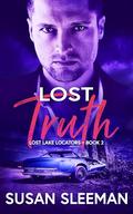 Lost Truth (Lost Lake Locators #2) by Susan Sleeman