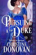 Pursuing a Duke (Widows of Mayfair #2) by Christine Donovan