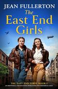 The East End Girls by Jean Fullerton