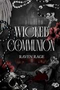 Wicked Communion (A Righteous & Wicked Prequel) by Raven Rage