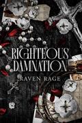 Righteous Damnation by Raven Rage
