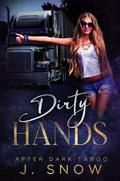 Dirty Hands by J. Snow