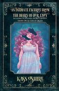 An Intimate Excerpt of the Diary of Our Lady: Including an Account of Her Captivity Under Orcus, God of Death by Kass O'Shire