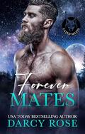 Forever Mates: A Fated Mate Romance by Darcy Rose