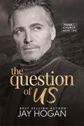The Question of Us (Fisher & Church #2) by Jay Hogan