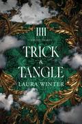 Trick & Tangle (Faeted Hearts #4) by Laura Winter