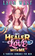 My Healer Is In Love With Me by Leon West
