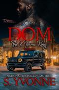 Dom: The Miami King 2 (Season 1 EP: #2) by S. Yvonne