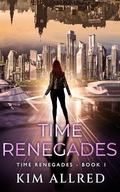 Time Renegades by Kim Allred