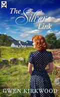 THE SILVER LINK an emotional and uplifting Scottish romance by Gwen Kirkwood