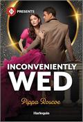 Inconveniently Wed (Filthy Rich Italians #1) by Pippa Roscoe