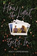 How the Light Gets In by Katy Upperman